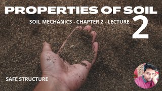 Properties of Soil - Soil Chapter 2 - Lecture 2 | Soil Mechanics | Civil Engineering Lecture 2 Soil Mechanics