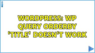 Wordpress: Wp query orderby 'title' doesn't work (2 Solutions!!) Net Worth