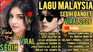 LAGU MALAYSIA PALING SEDIH 😭 SEDIH BANGET 💔 PATAH HATI/VIRAL 2026 TERBARU 