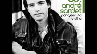 Andre Sardet - Pára, escuta e olha
