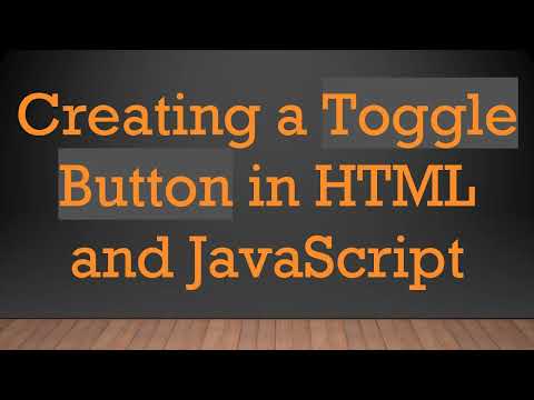 Creating a Toggle Button in HTML and JavaScript