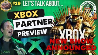 Let's Talk About the Xbox Partner Preview Showcase - The Xbox Corner #19 with CMoney and Doodle