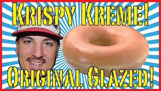 Krispy Kreme Original Glazed! - Food Review!