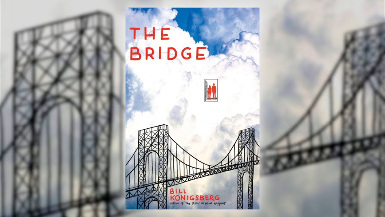 The Bridge by Bill Konigsberg | Fall 2020 Online Preview
