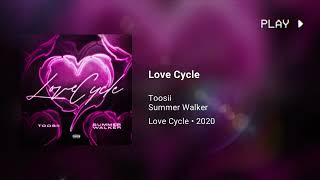 Toosii & Summer Walker - Love Cycle (639Hz)