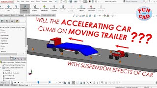 Will the ACCELERATING CAR CLIMB on MOVING TRAILER  | Suspension | SolidWORKS Motion Study Animation