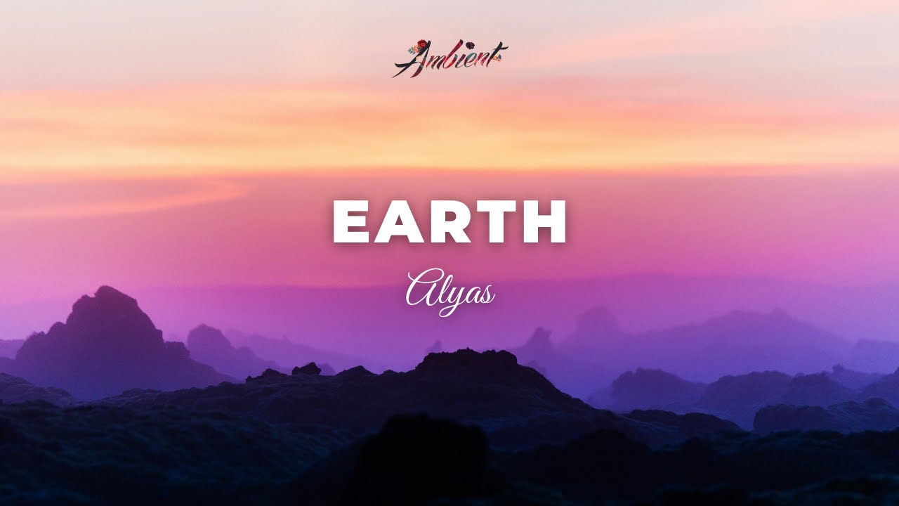 Alyas - Earth [ambient atmospheric drone] - YouTube