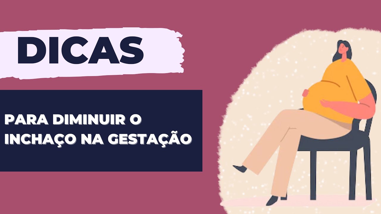 COMO DIMINUIR O INCHAÇO NA GRAVIDEZ - YouTube