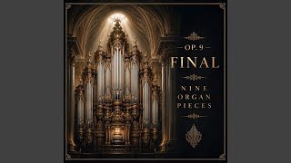 Op. 9 Final - Nine Organ Pieces, No. 8