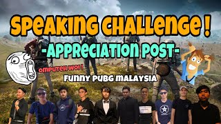 SPEAKING CHALLENGE ! APPRECIATION VIDEO FROM US | FUNNY MOMENT PUBG MALAYSIA | MantapJiwa