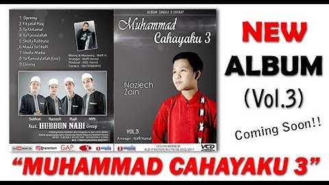New Album Naziech Zain Vol.3 (MUHAMMAD CAHAYAKU 3)