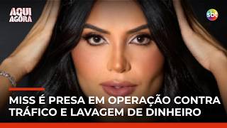 Miss Universo Uberlândia é presa em SP durante operação contra tráfico | #AquiAgora