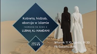Kobieta, hidżab, aborcja w islamie 🧕🏻 Rozmowa z Lubną al-Hamdani