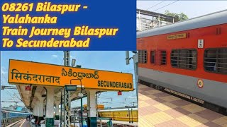 08261 Bilaspur - Yelahanka Train Journey Bilaspur To Secunderabad 
