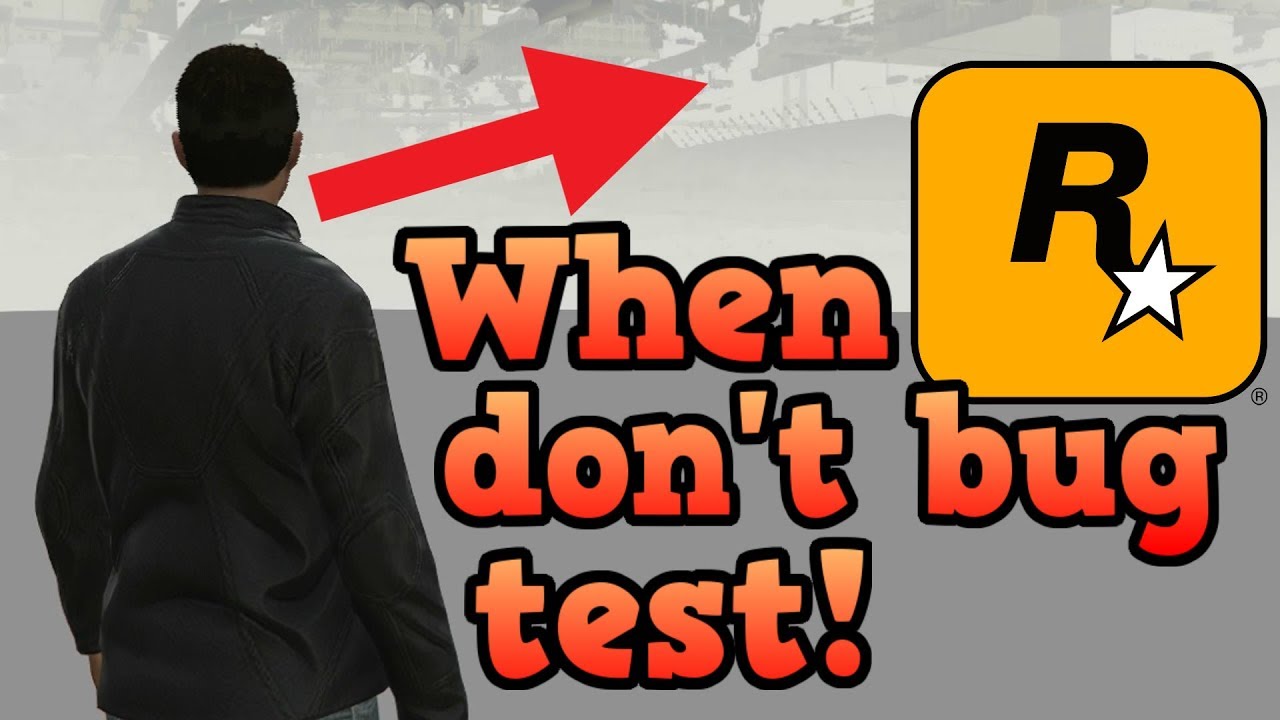 When Rockstar dont bug test...