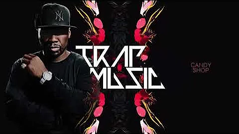 50 Cent Candy shop - Remix trap beat