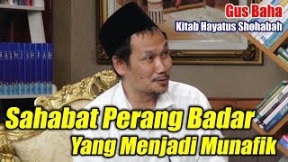 Sahabat Rasulullah saat perang badar yang menjadi munafik, Ngaji Gus Baha Full Terbaru