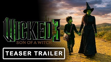 WICKED Part 3: Son of a Witch (2028) | TEASER TRAILER - Concept Trailer (Fan Film 4K)