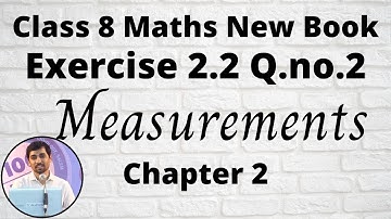 8th Maths Exercise 2.2 Q.No.2 Measurement Chapter 2 New Book 2020 Tamil Nadu Syllabus AlexMaths
