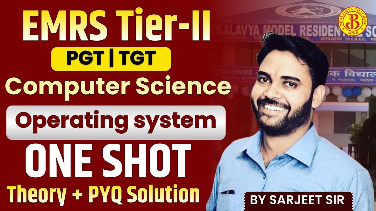 EMRS Tier-II PGT | TGT Computer Science | Operating System One Shot | Theory + PYQ | Sarjeet Sir