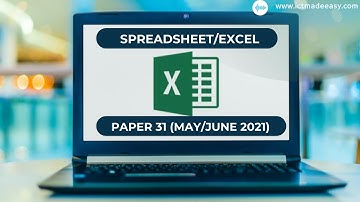 IGCSE ICT 0417 || Paper 31 || 2021 || May - June || Spreadsheet/Excel