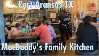 MacDaddy's Family Kitchen in Port Aransas Texas & Ship Watching