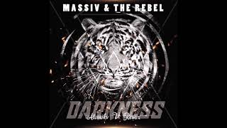 Massiv & The Rebel - Darkness[Atomik V Remix]