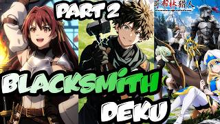 Op Blacksmith Deku | Izuku In Goblin Slayer | MHA Texting Story | Part 2