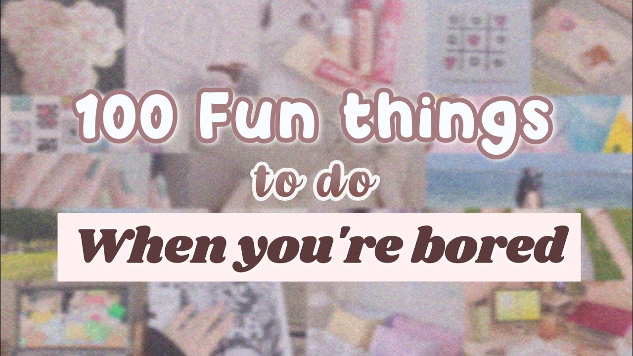 100 Fun Things to Do Online When You're Bored, by Pankaj C.