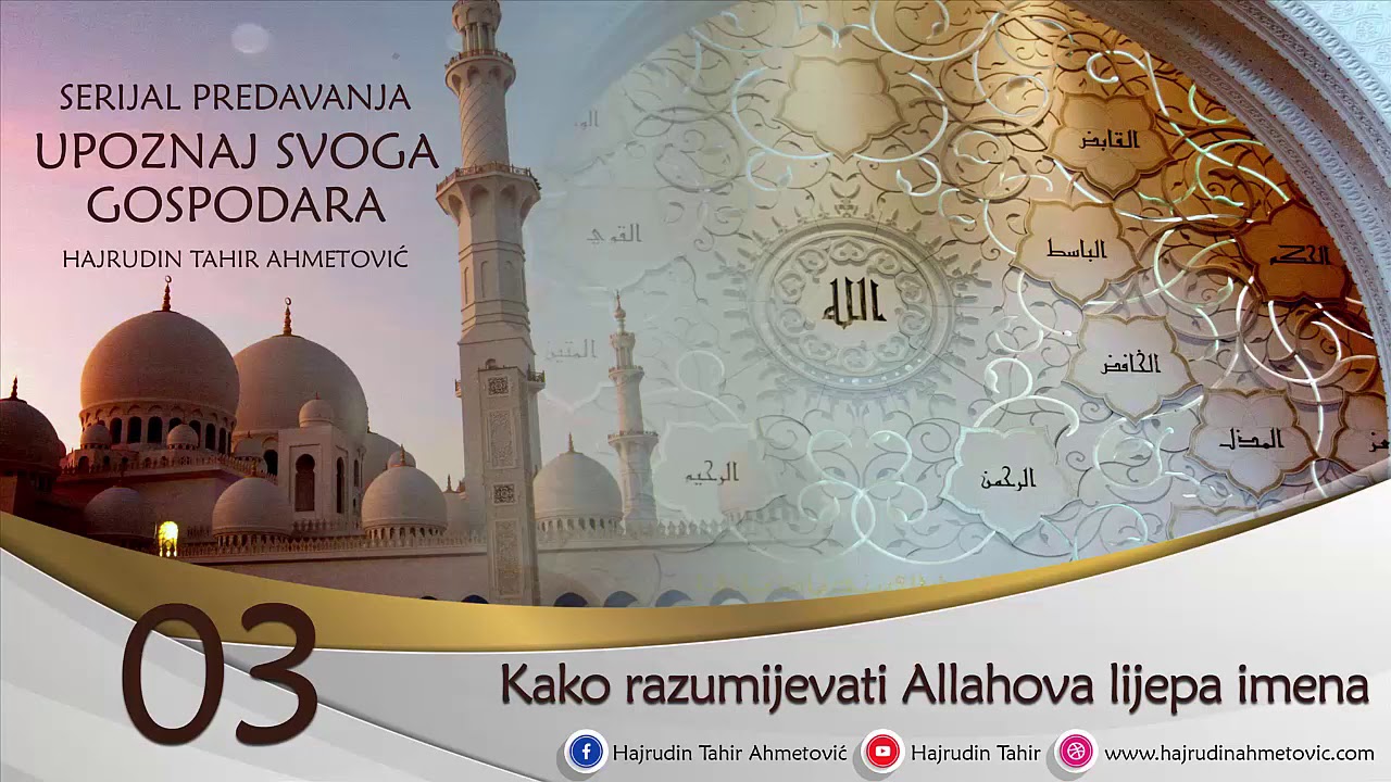 03 Upoznaj svoga Gospodara   Hajrudin Tahir Ahmetović