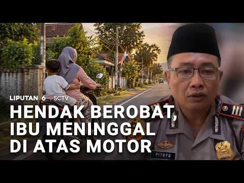 Hendak Berobat, Ibu Meninggal di Atas Motor | Liputan 6