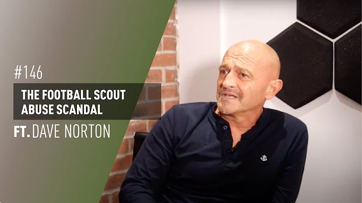 #146 - The Football Scout Abuse Scandal Ft. Dave N...