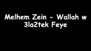 Melhem Zein - Wallah W 3Alaktek Feye