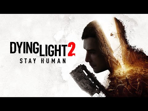 Dying Light 2 Stay Human OST Soundtrack 33 New Beginnings