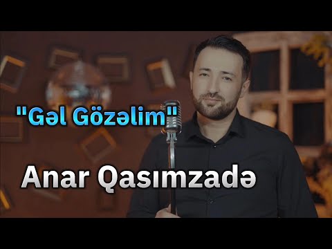 Anar Qasımzadə - Gel gozelim (yeni sen toy mahnisi 2023)