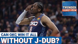 THUNDER SQUAD SHOW: Can OKC Win It ALL W/Out Jalen Williams? + Shai Gilgeous-Alexander's BOUNCEBACK