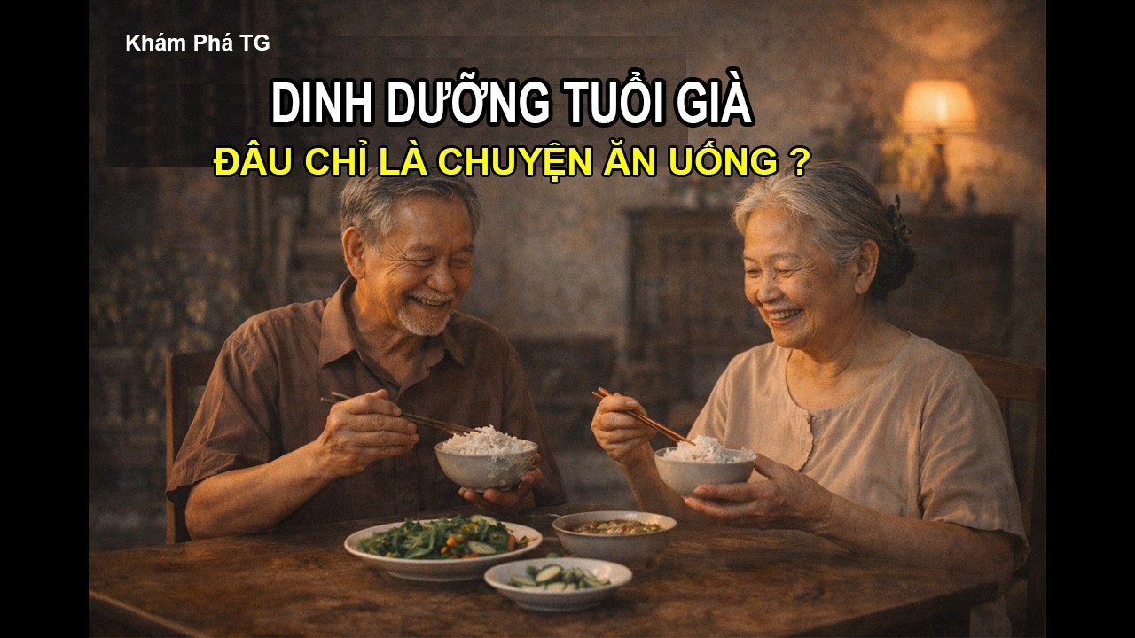 NỖI NIỀM DINH DƯỠNG CỦA NGƯỜI GIÀ : Đâu chỉ là chuyện ăn uống ?