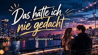 Das hätte ich nie gedacht – Spookpirat | Liebes Song Schlager Ballade