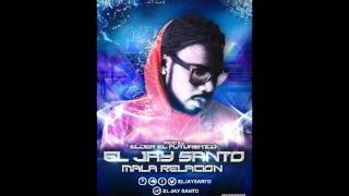 Mala Relacion By El Jay Santo