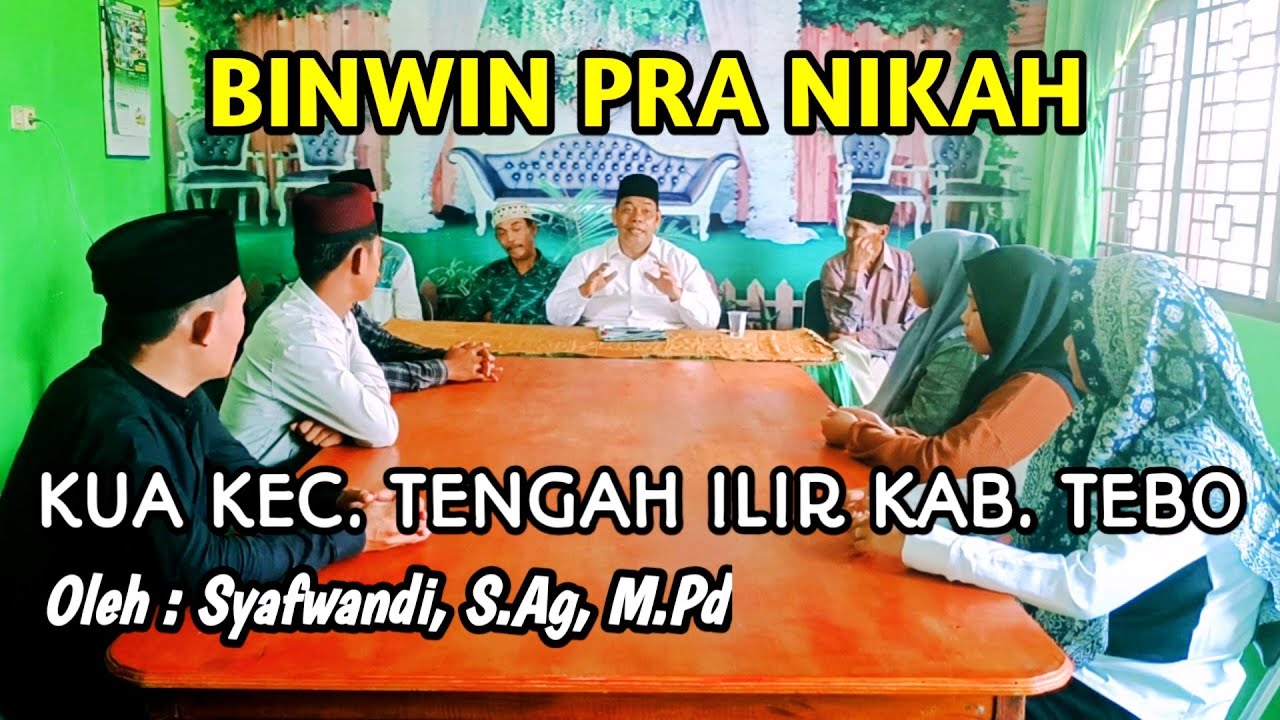 BINWIN PRA NIKAH KANTOR URUSAN AGAMA KEC. TENGAH ILIR KAB. TEBO