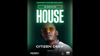 Citizen Deep - 12 Days of House