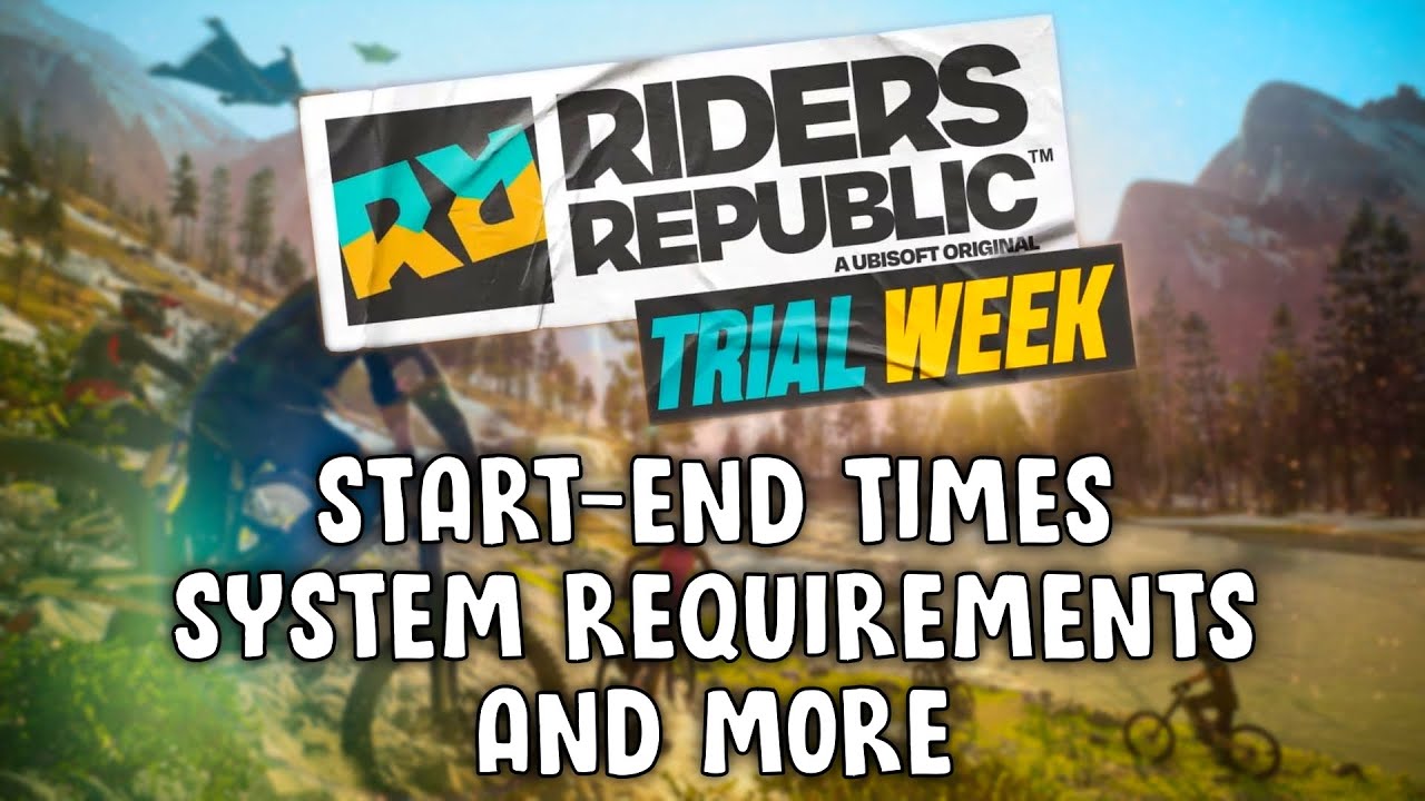 Riders Republic Trial Week StartEnd Dates, System Requirements, and