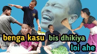 Benga Kasu 5 Bis Dhikiya Loi Ahe Local Comedy dibanice Channel