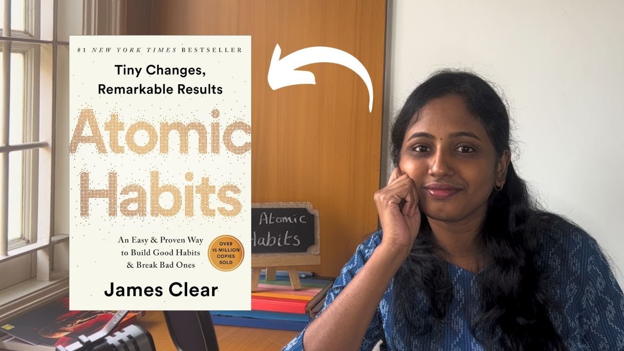 Atomic Habits | James Clear | Book review and Deep Dive in Tamil | சின்னஞ்சிறு பழக்கங்கள்