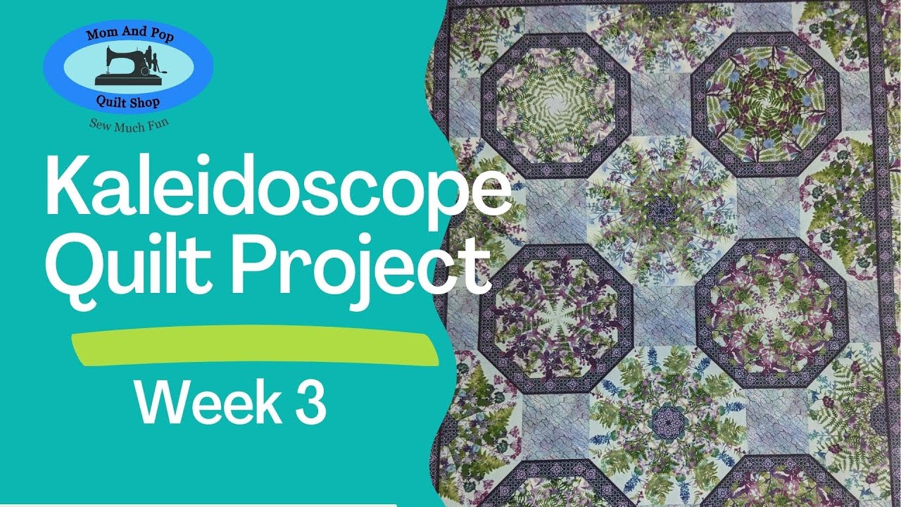 Kaleidoscope Quilt Project Week 3 - YouTube