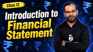 Introduction to Financial Statement | Class 12 Accounts | CBSE 2027 | Himanshu Sir