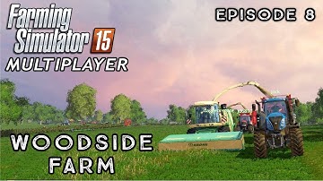 Multiplayer Farming Simulator 15 | Woodside Farm | Episode 8