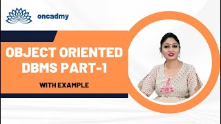 Object Oriented Database Management System (OODBMS) (Part-I)