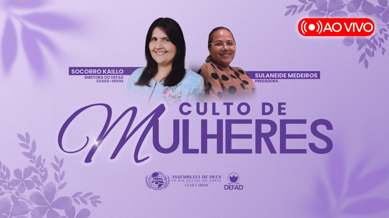 Culto de Mulheres - Siga → @ieadern_cearamirim!