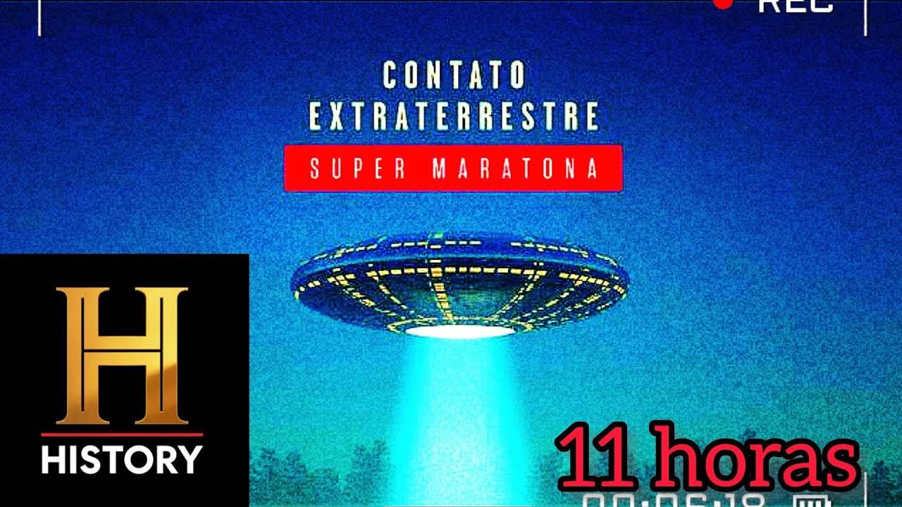 Maratona 11 horas: Contato Extraterrestre! Documentario history channel dublado português  Brasil br